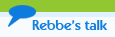 Rebbe's Talk